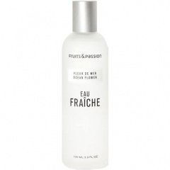 Eau Fraîche - Fleur de Mer / Ocean Flower