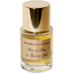 There is Bliss & There is You by Universal Flowering perfume bottle