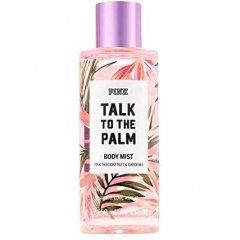 Pink - Talk to the Palm by Victoria's Secret perfume bottle
