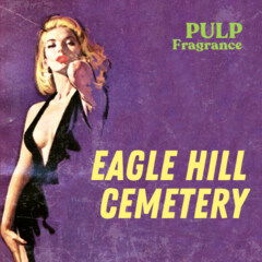 Eagle Hill Cemetery by Pulp Fragrance perfume bottle