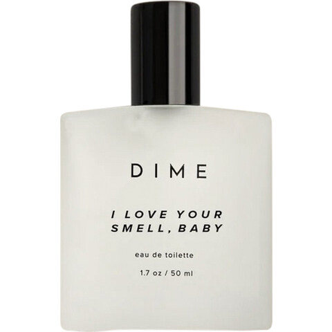 I Love Your Smell, Baby by DIME perfume bottle