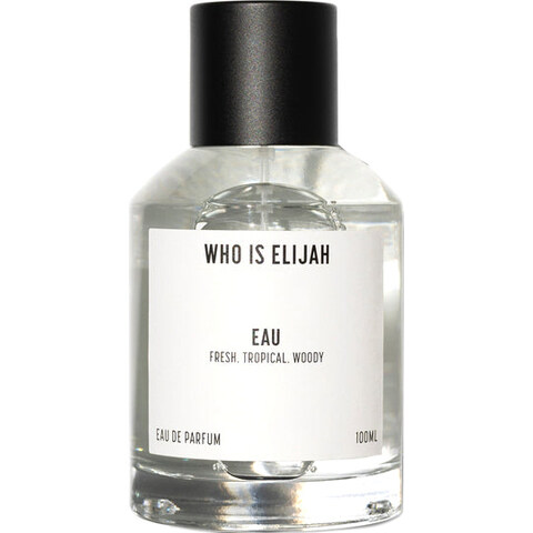 Eau by Who is Elijah perfume bottle