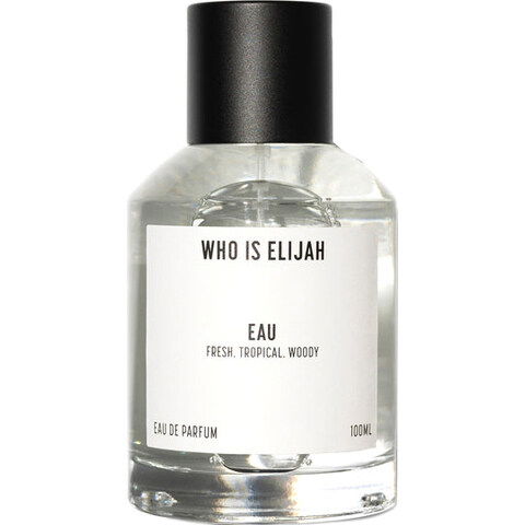 Eau by Who is Elijah perfume bottle