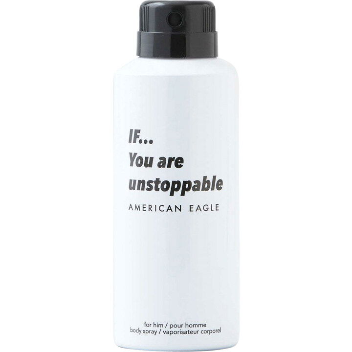 IF… You are unstoppable (Body Spray) by American Eagle perfume bottle