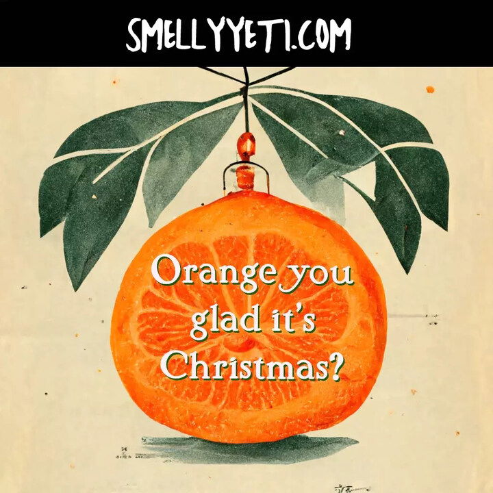 Orange you glad it's Christmas? by Smelly Yeti perfume bottle
