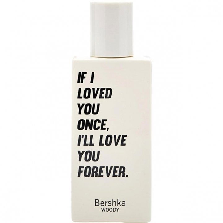 If I Loved You Once, I'll Love You Forever. by Bershka perfume bottle