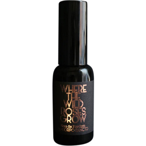Where The Wild Roses Grow EDP by Corpo Sancto perfume bottle